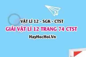 Giải Vật lí 12 trang 74 Chân trời sáng tạo SGK